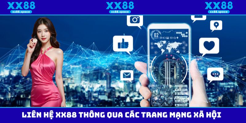 Liên hệ XX88 qua các trang mạng xã hội