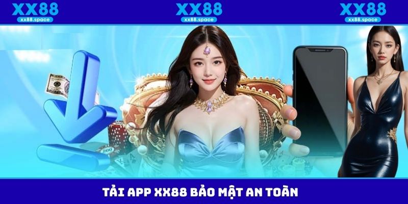 Tải app XX88 bảo mật an toàn