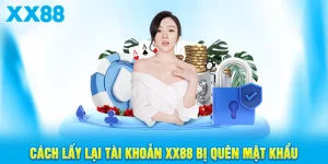 Quên mật khẩu XX88 – Nguyên nhân và cách khôi phục nhanh chóng